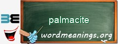 WordMeaning blackboard for palmacite